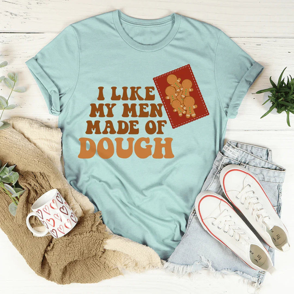 I Like My Men Made Of Dough Tee product image 2