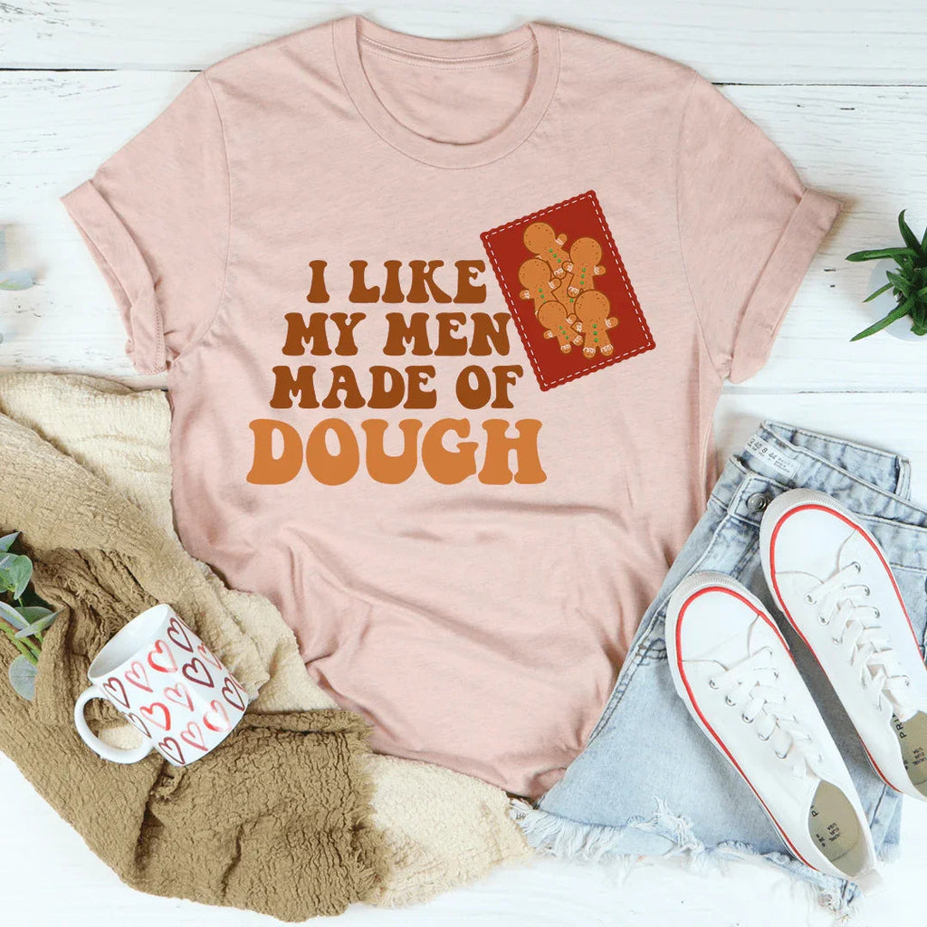 I Like My Men Made Of Dough Tee product image 1