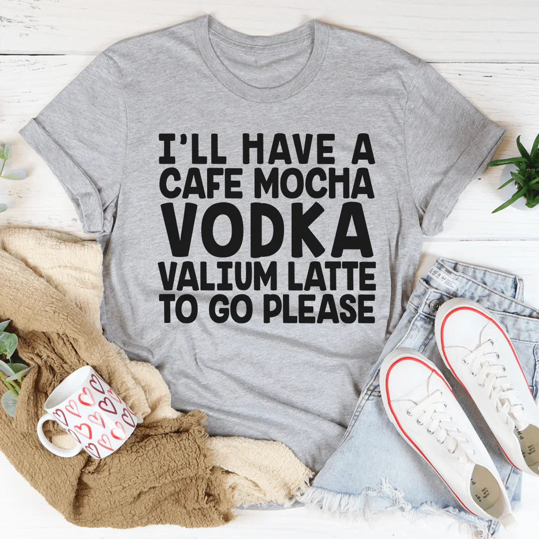 I'll Have A Cafe Mocha To Go Please Tee product image 2