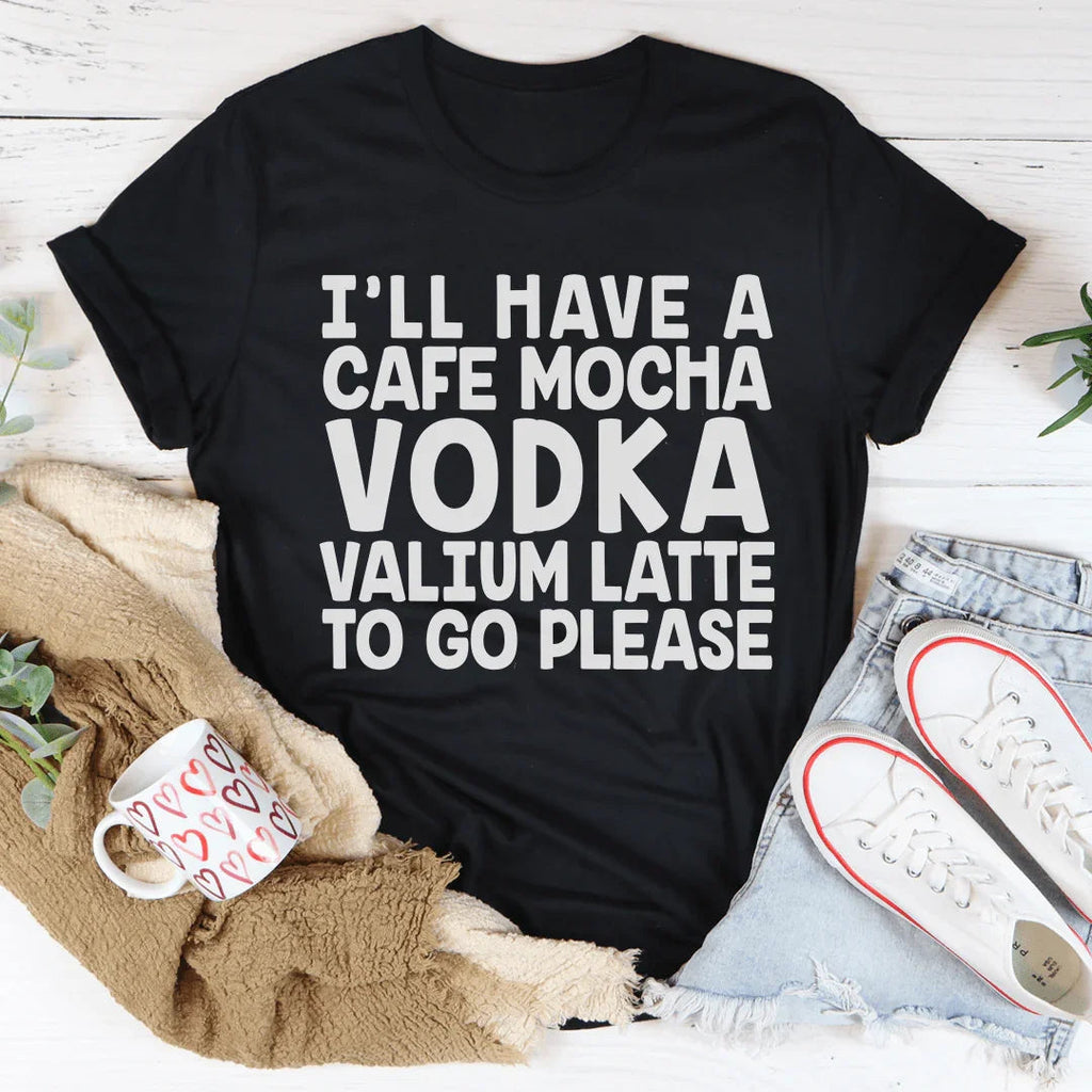 I'll Have A Cafe Mocha To Go Please Tee product image 1