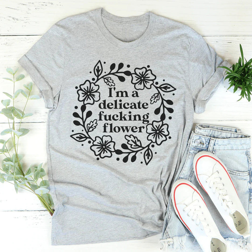 Playful Irony Quote T-Shirt – "I'm A Delicate Flower" product image 3