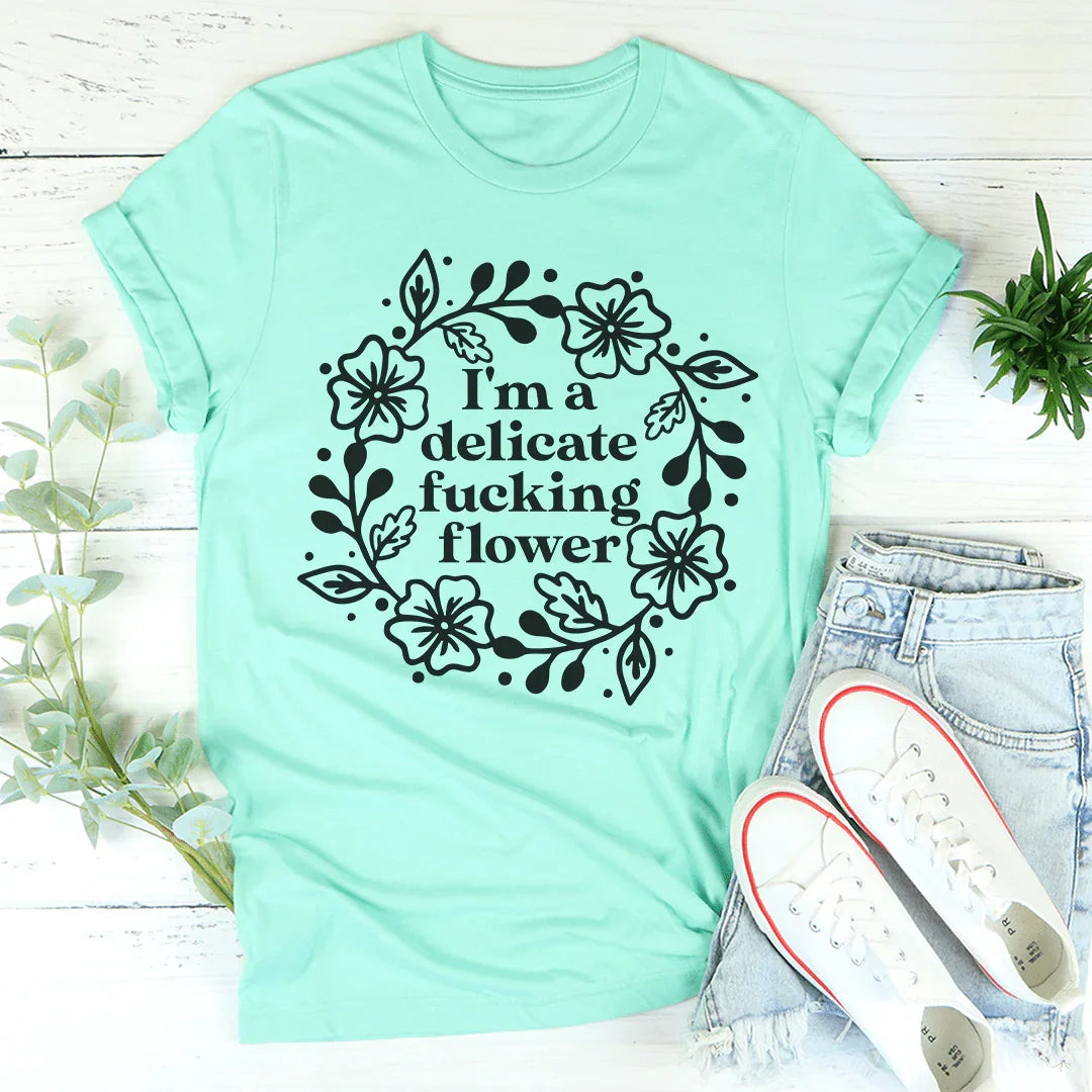 Playful Irony Quote T-Shirt – "I'm A Delicate Flower" product image 2