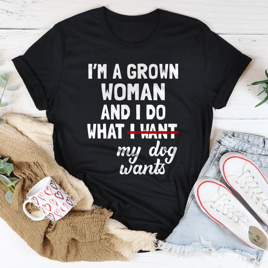Dog Mom Humor Graphic Top – \"I'm A Grown Woman And I Do product image 1
