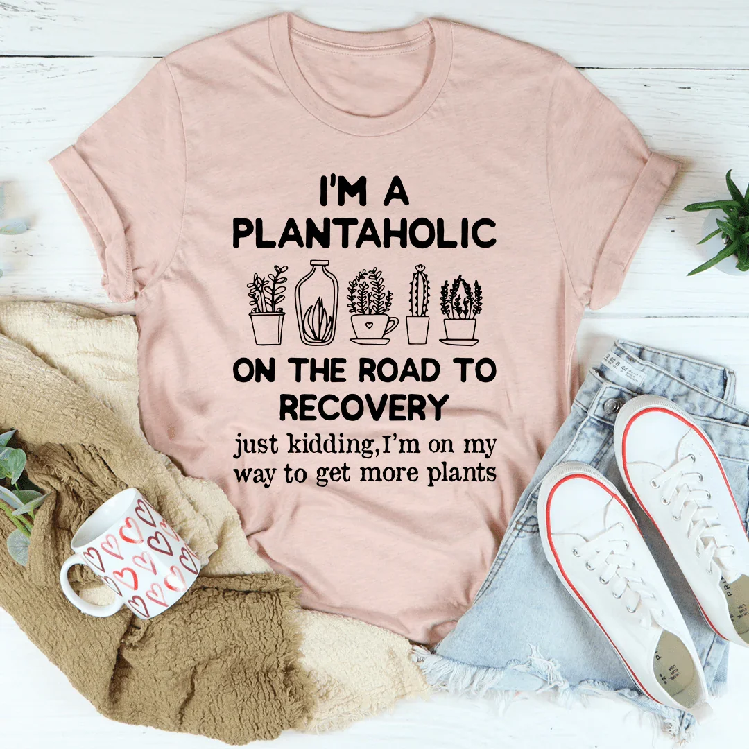 I'm A Plantaholic Tee product image 5