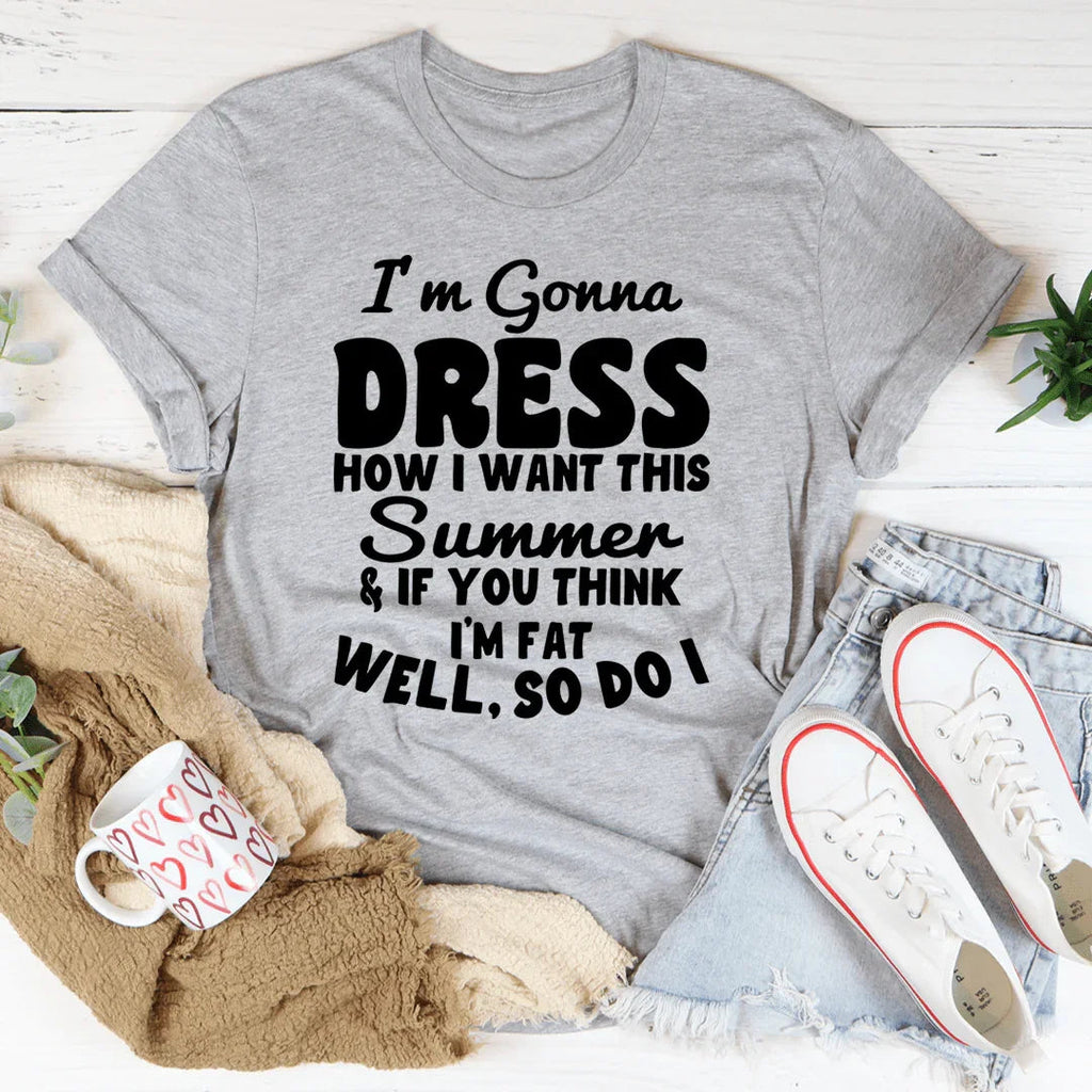 I'm Gonna Dress How I Want Tee product image 3