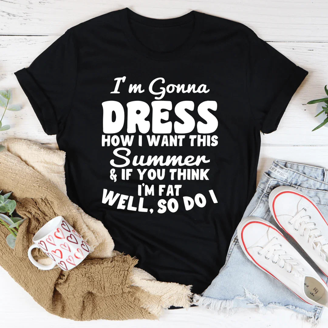 I'm Gonna Dress How I Want Tee product image 2