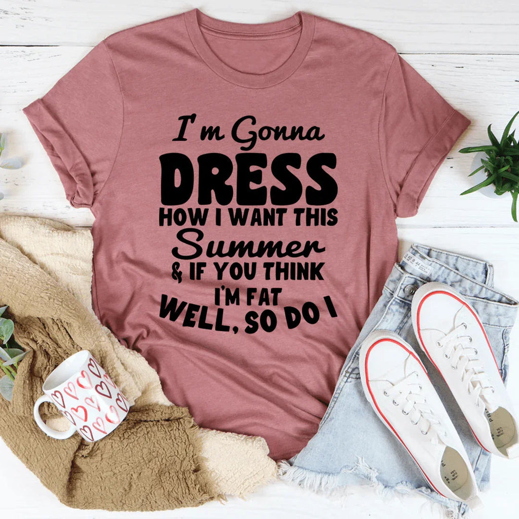 I'm Gonna Dress How I Want Tee product image 4
