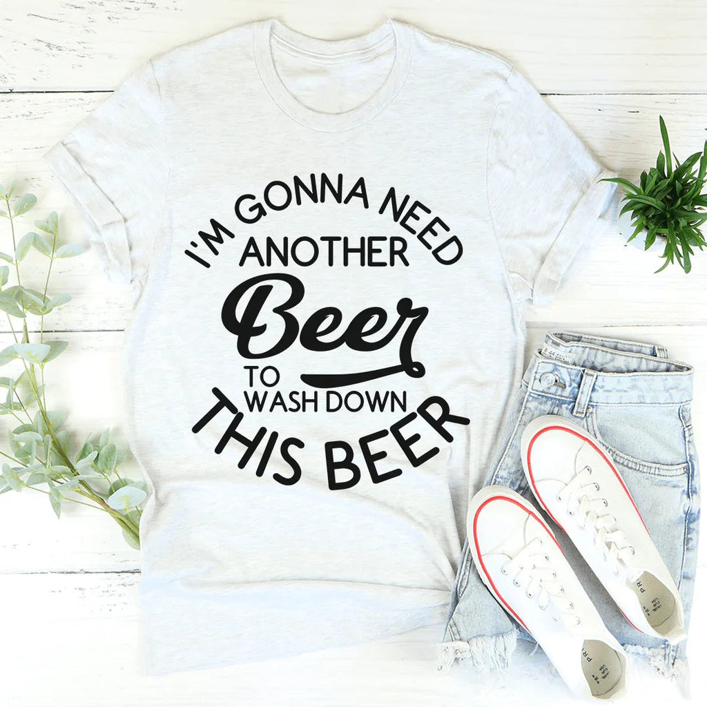 I'm Gonna Need Another Beer Tee product image 4