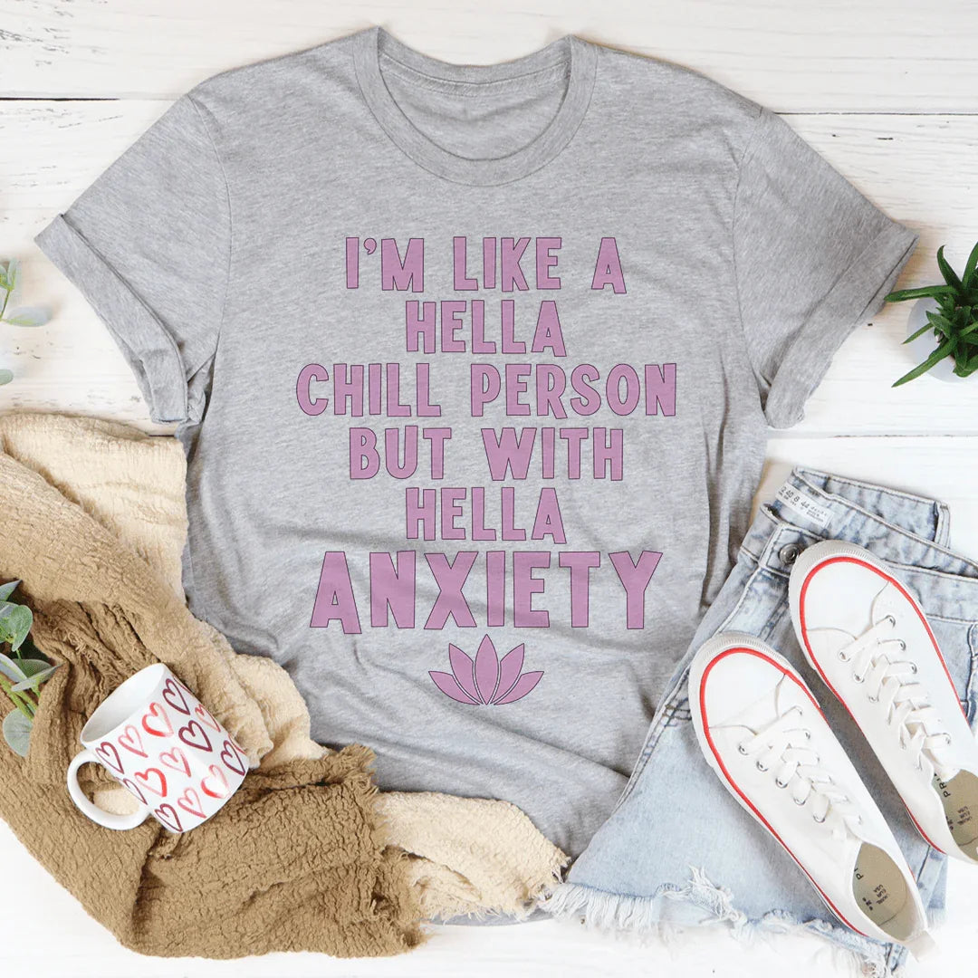 I'm Hella Chill Person But With Hella Anxiety