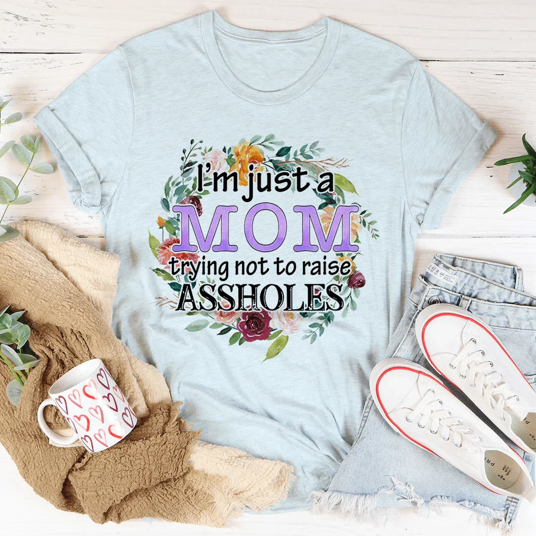 I'm Just A Mom Trying Not To Raise A--holes Tee product image 2
