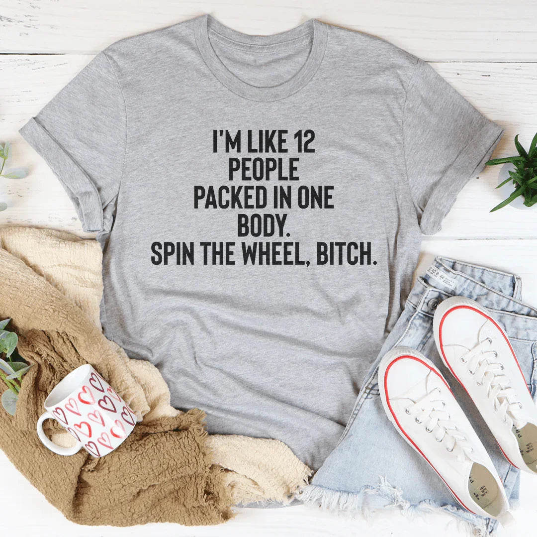 I'm Like 12 People Packed Into One Body Tee product image 3