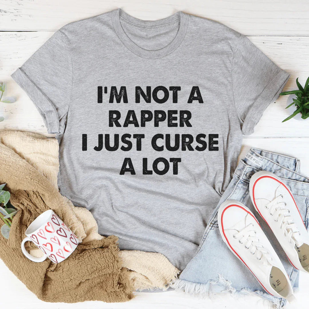 I'm Not A Rapper I Just Curse A Lot Tee product image 2