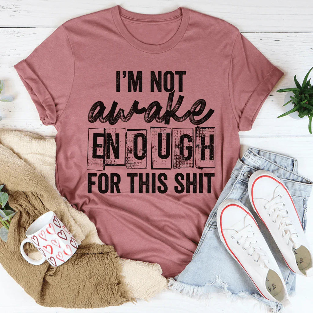 I'm Not Awake Enough Tee product image 3