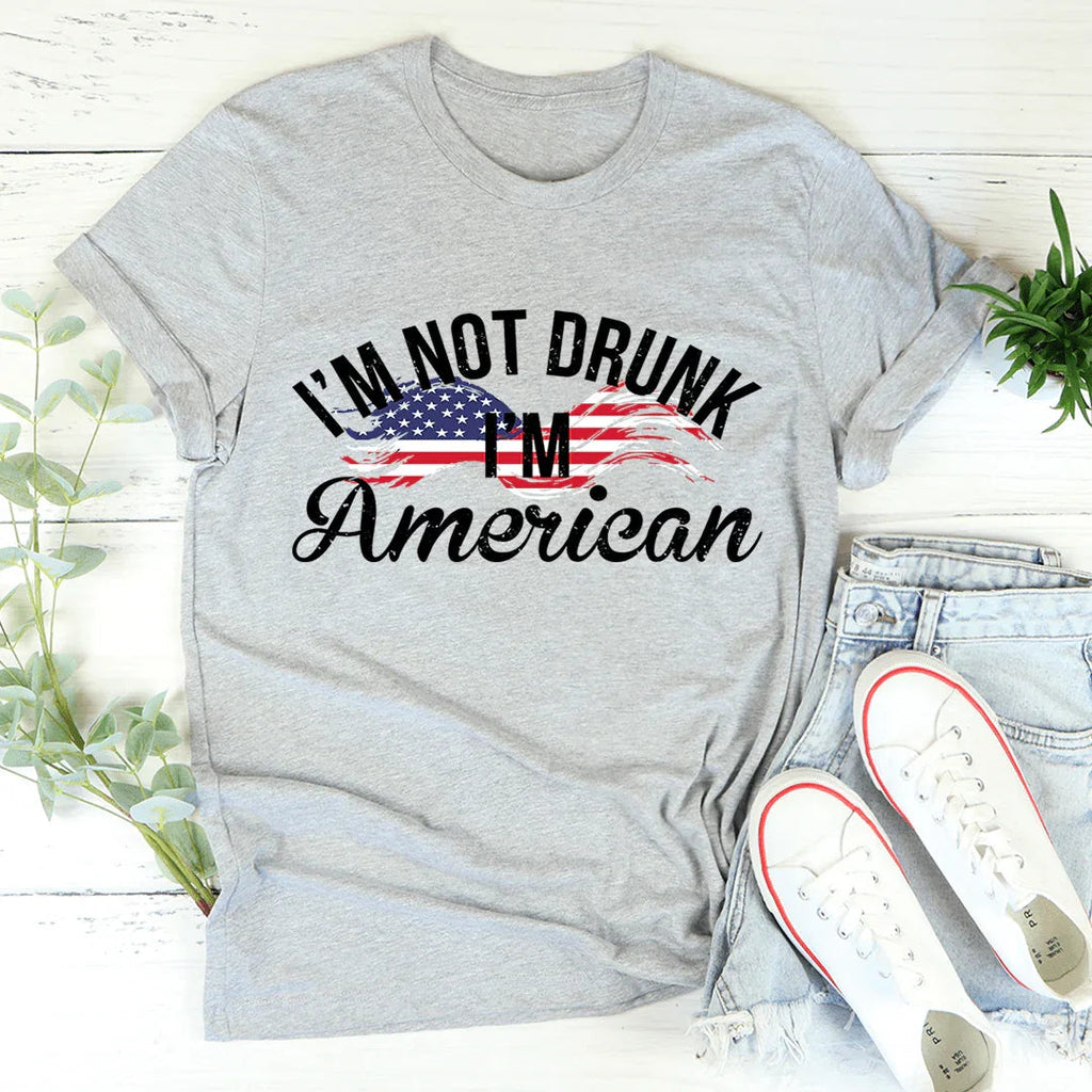 I'm Not Drunk I'm American Tee product image 2