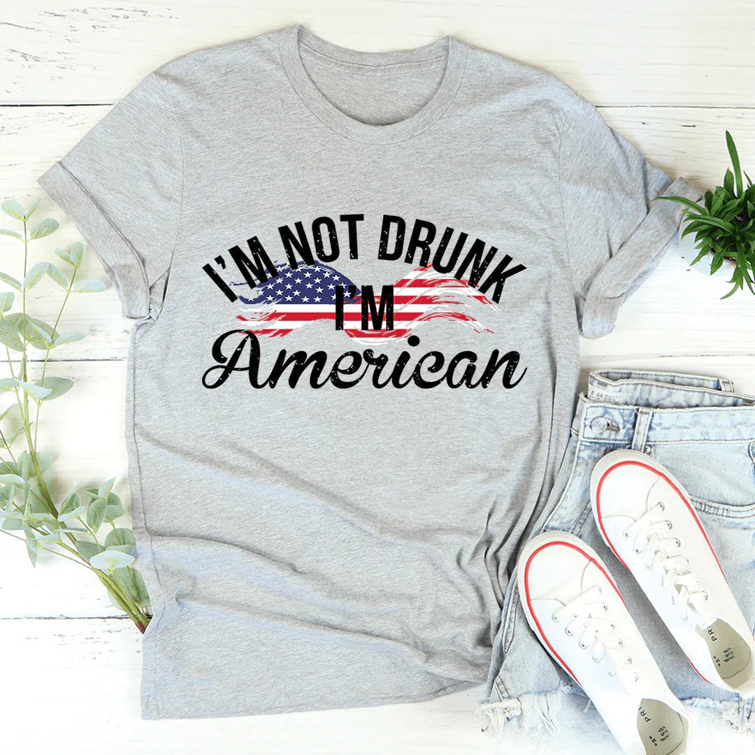 I'm Not Drunk I'm American Tee product image 2