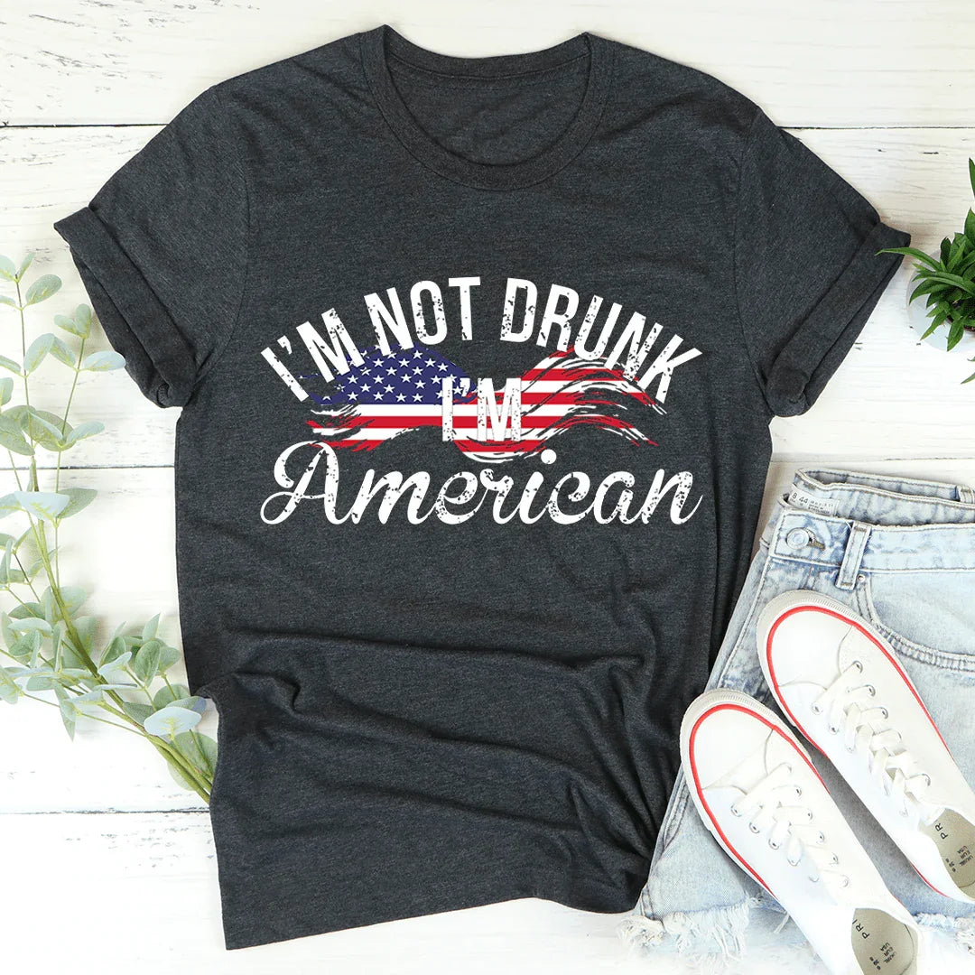 I'm Not Drunk I'm American Tee product image 3