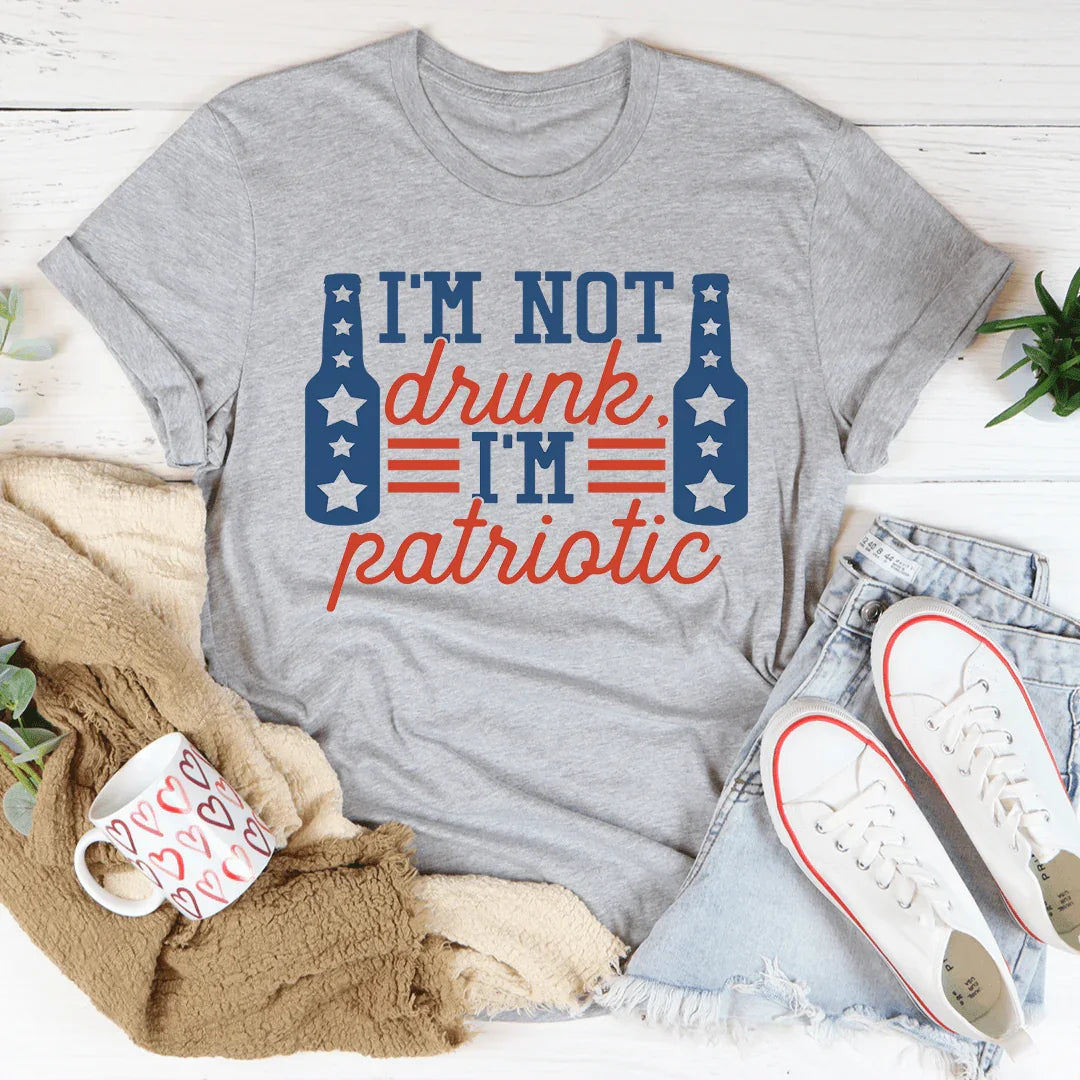 I'm Not Drunk I'm Patriotic Tee product image 1