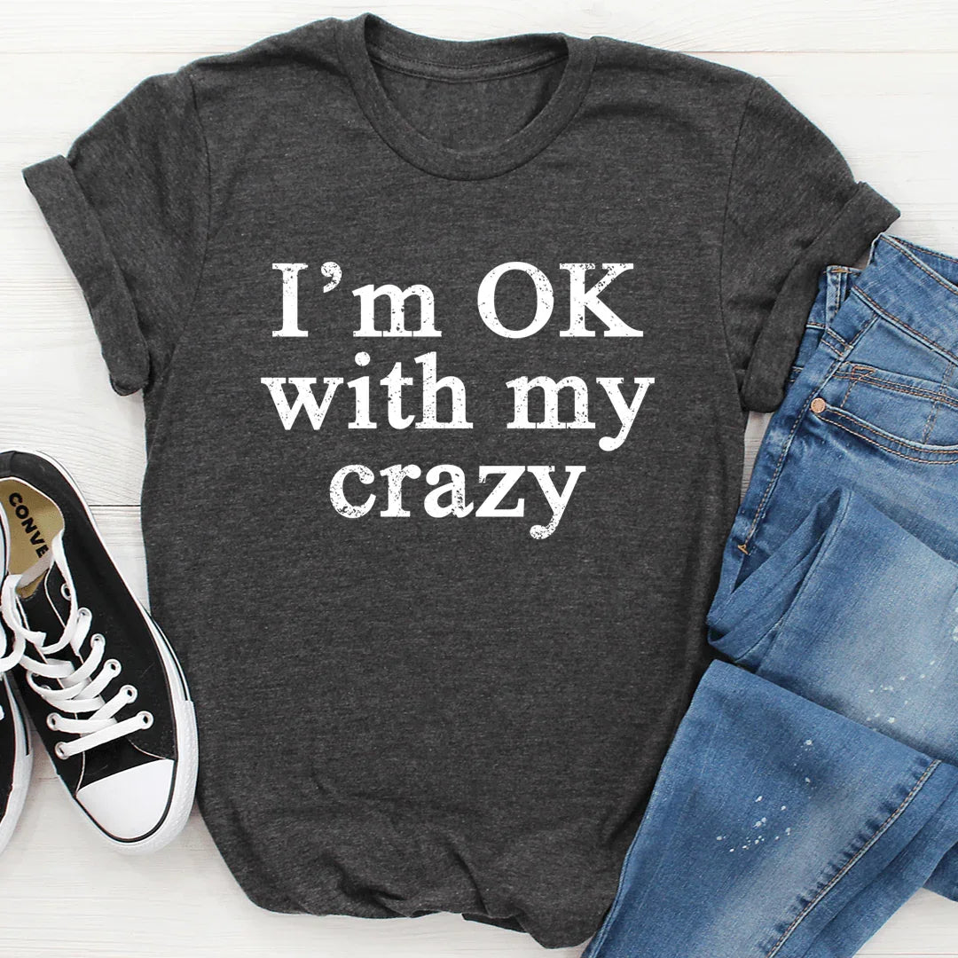 I'm OK With My Crazy Tee product image 2