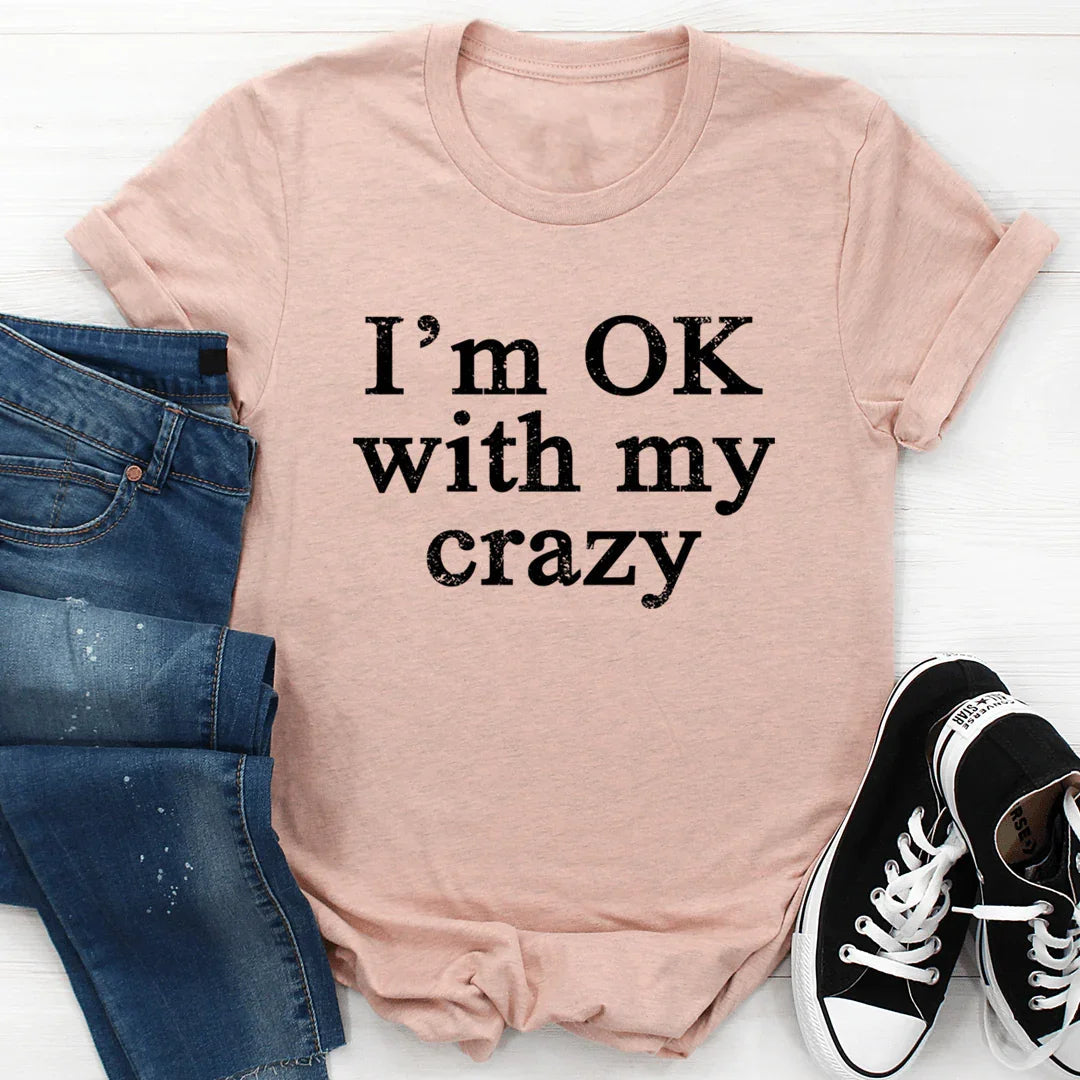 I'm OK With My Crazy Tee product image 4
