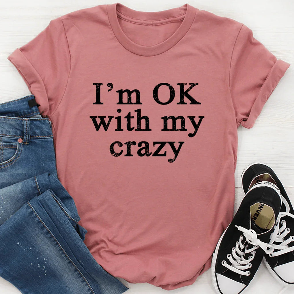 I'm OK With My Crazy Tee product image 3