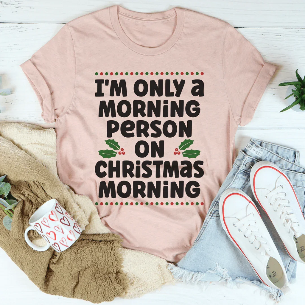 I'm Only A Morning Person On Christmas Tee product image 4