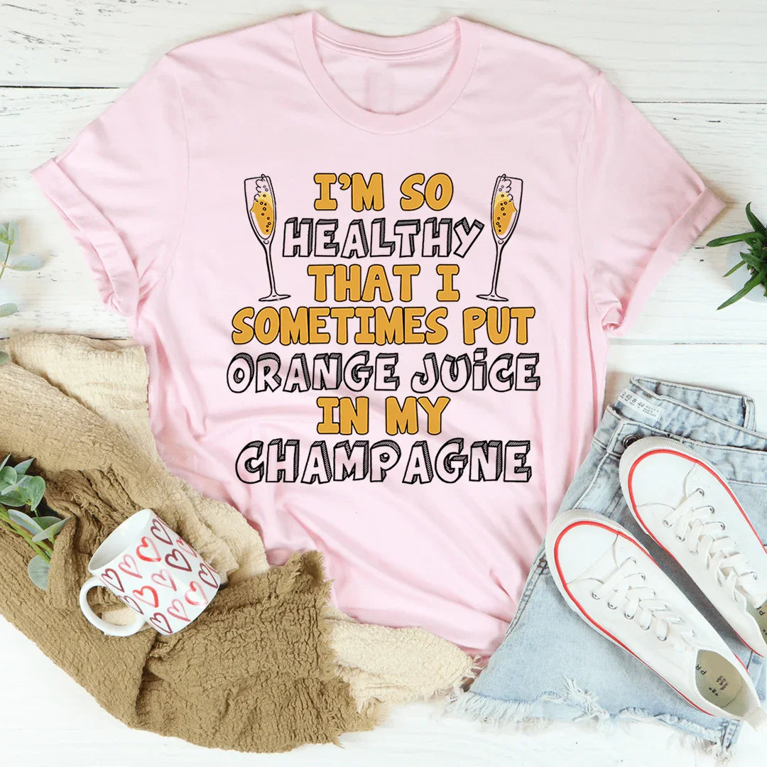 I'm So Healthy That I Sometimes Put Orange Juice In My product image 3