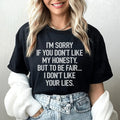 I'm Sorry If You Don't Like My Honesty Tee product image 1