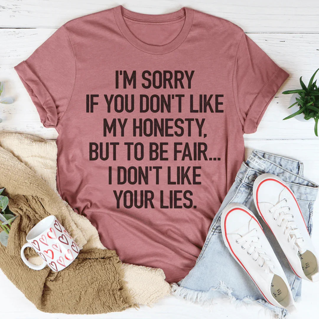 I'm Sorry If You Don't Like My Honesty Tee product image 3