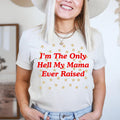 Country Outlaw Humor Graphic T-Shirt – "I'm The Only Hell product image 1