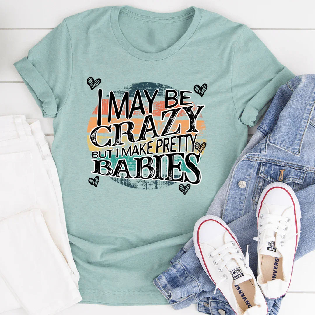 Funny Mom Humor Graphic Top – "I May Be Crazy But I Make product image 2