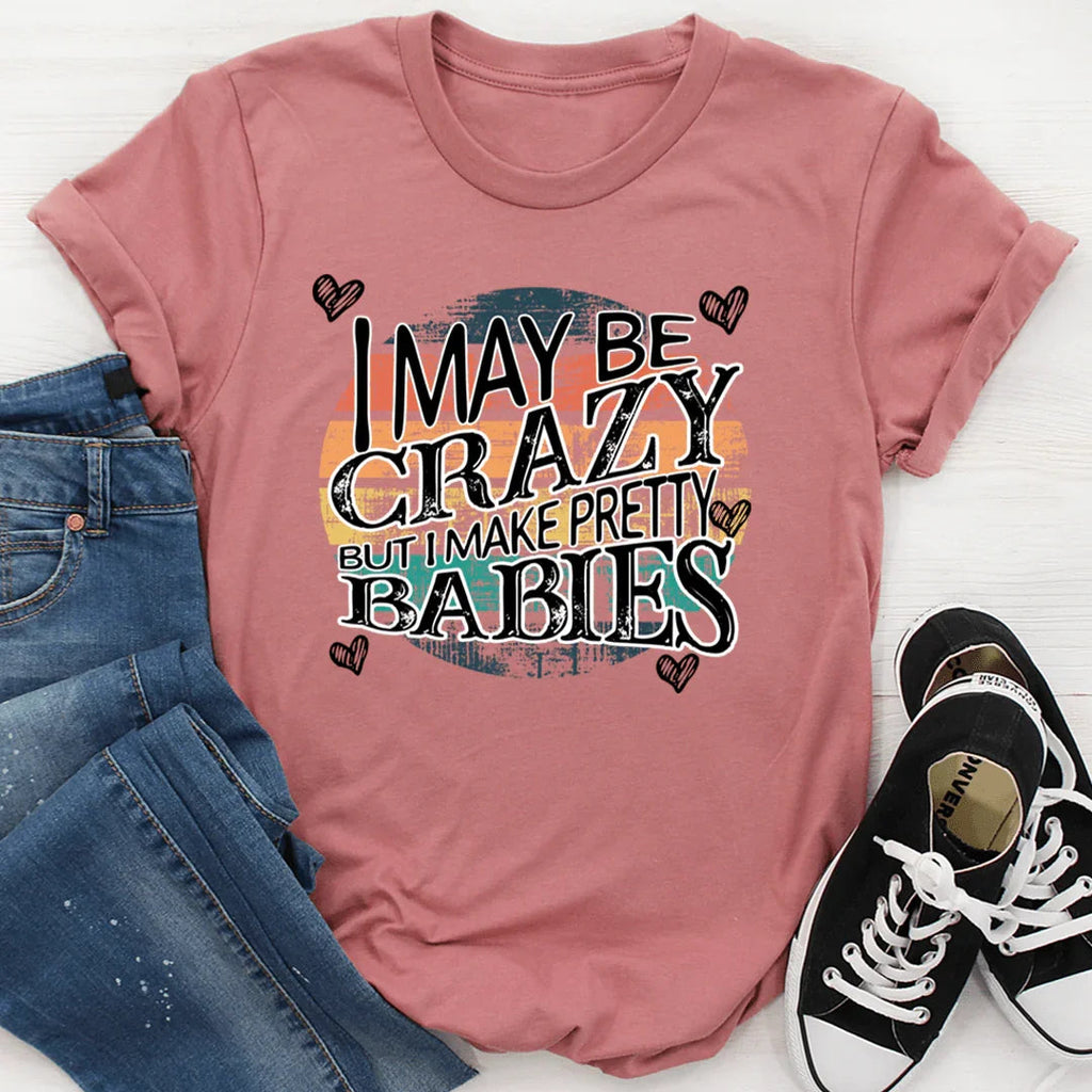 Funny Mom Humor Graphic Top – "I May Be Crazy But I Make product image 3