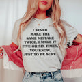 I Never Make The Same Mistake Twice Tee product image 1