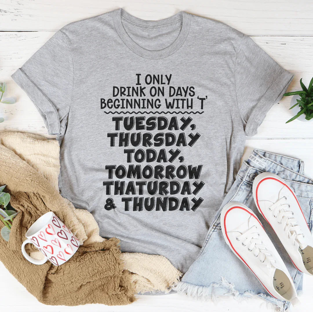 I Only Drink On Days Tee product image 2