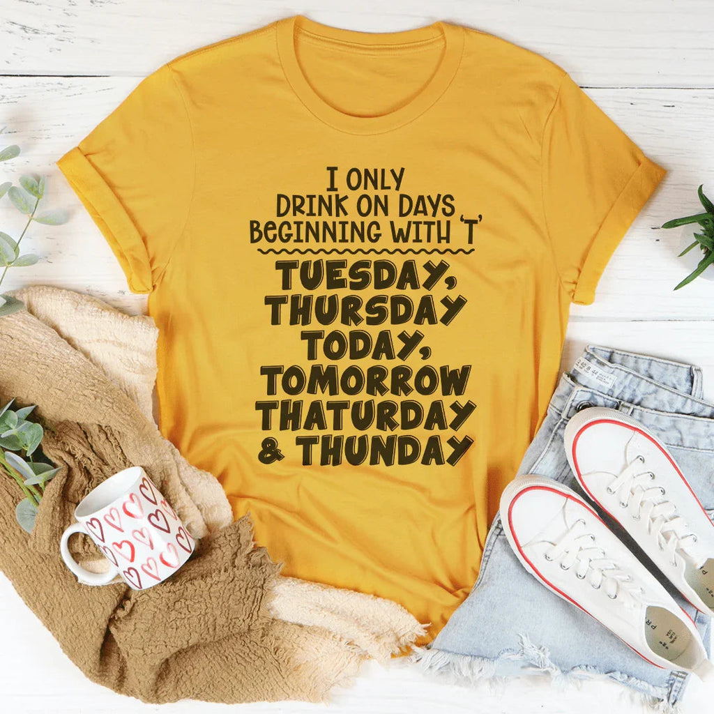 I Only Drink On Days Tee product image 3