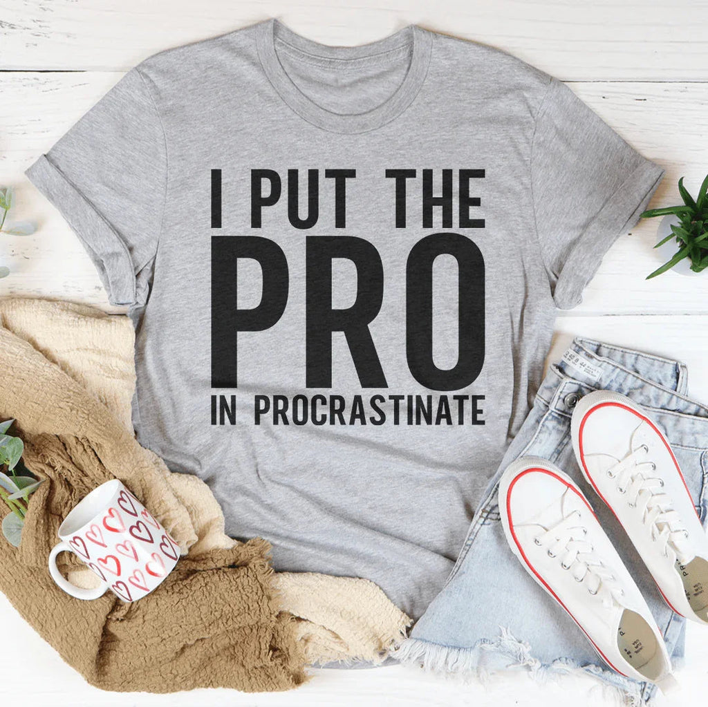 I Put The Pro In Procrastination Tee product image 2