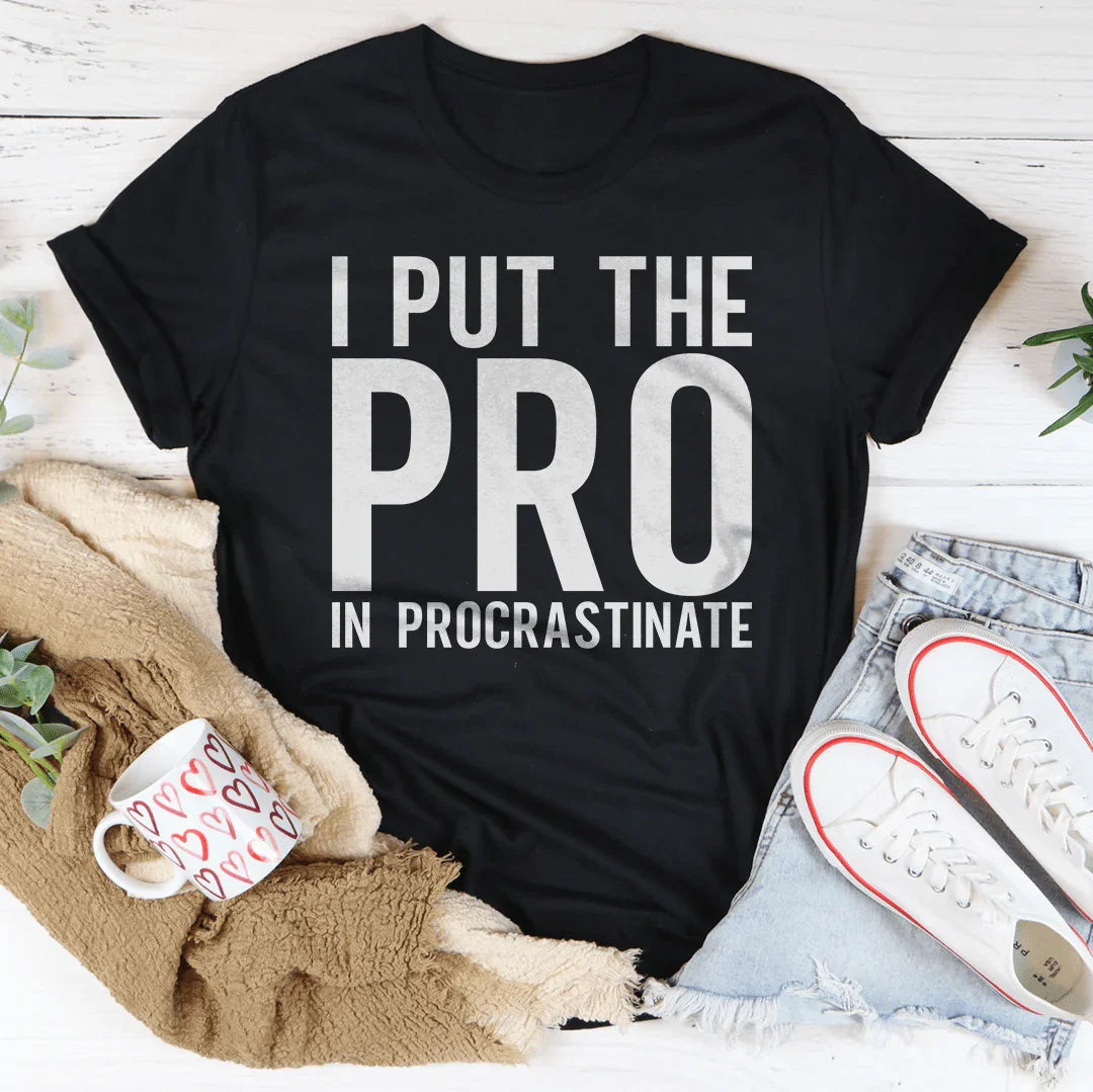 I Put The Pro In Procrastination Tee product image 1