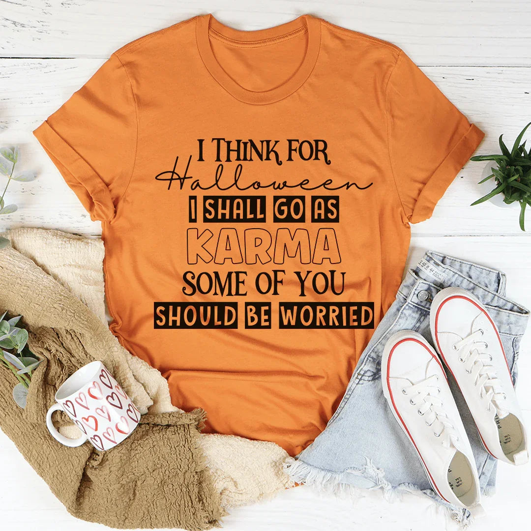 I Think For Halloween I Shall Go As Karma Tee product image 2