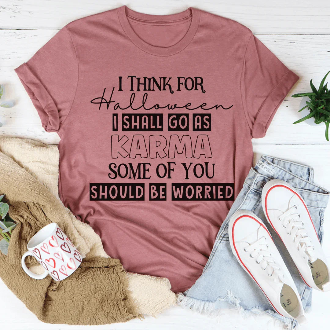 I Think For Halloween I Shall Go As Karma Tee product image 4