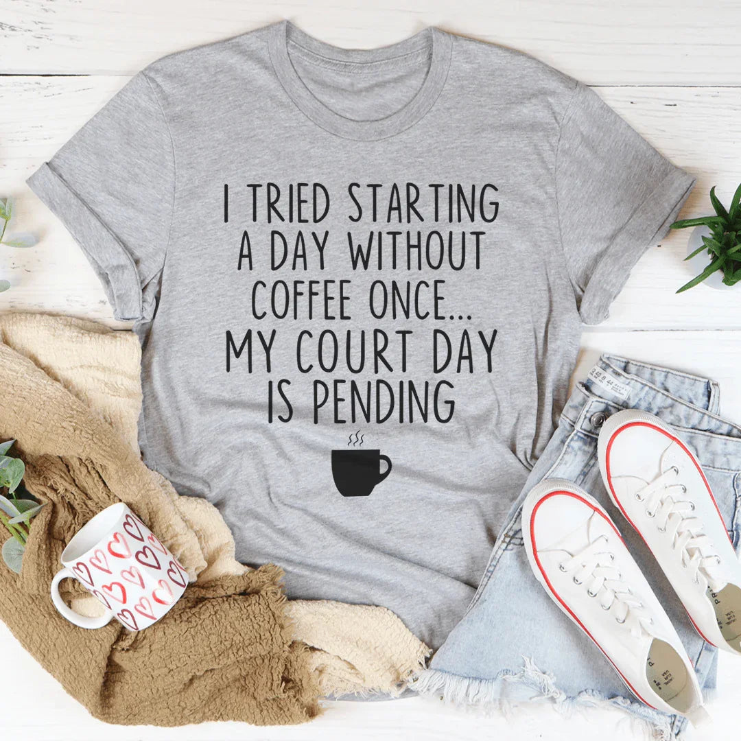 I Tried Starting A Day Without Coffee Tee product image 2