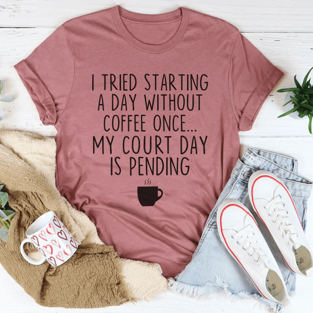 I Tried Starting A Day Without Coffee Tee product image 3