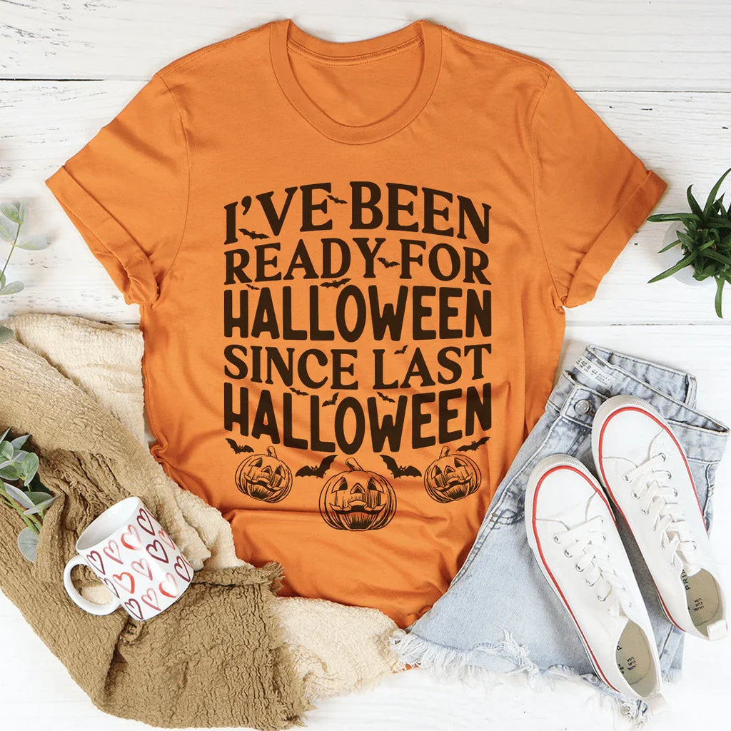 I've Been Ready For Halloween Since Last Tee product image 3