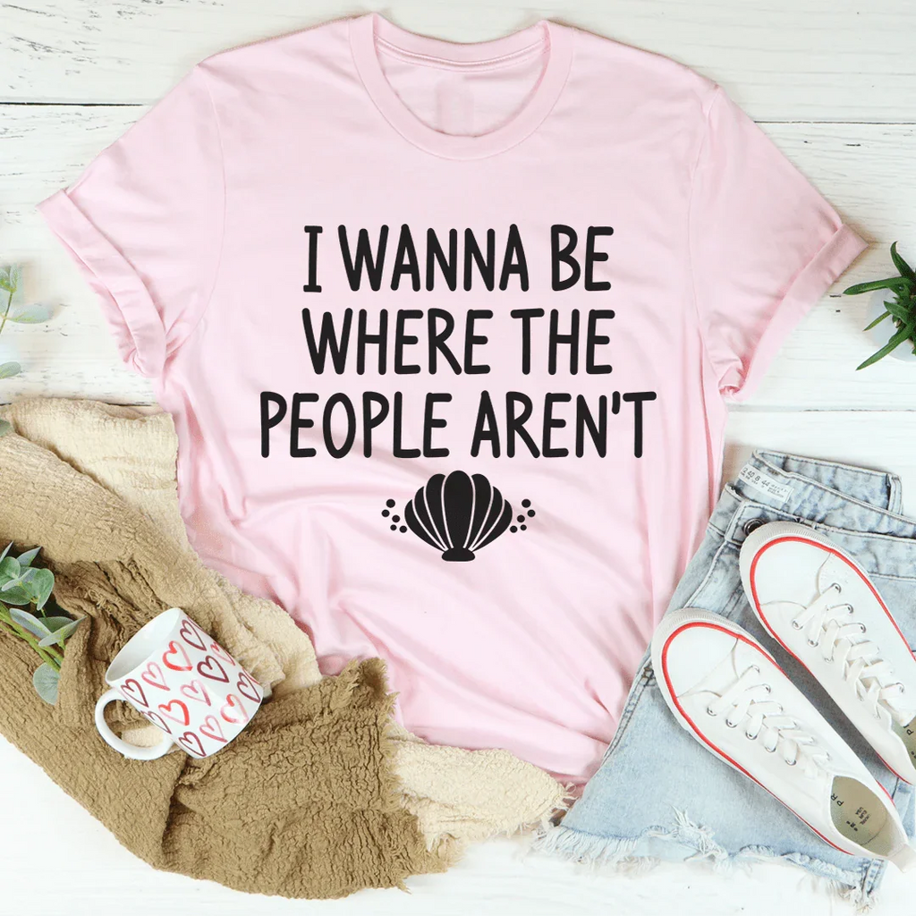 I Wanna Be Where The People Aren't Tee product image 1