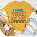 I Want Tacos Not Your Opinion Tee product image 1
