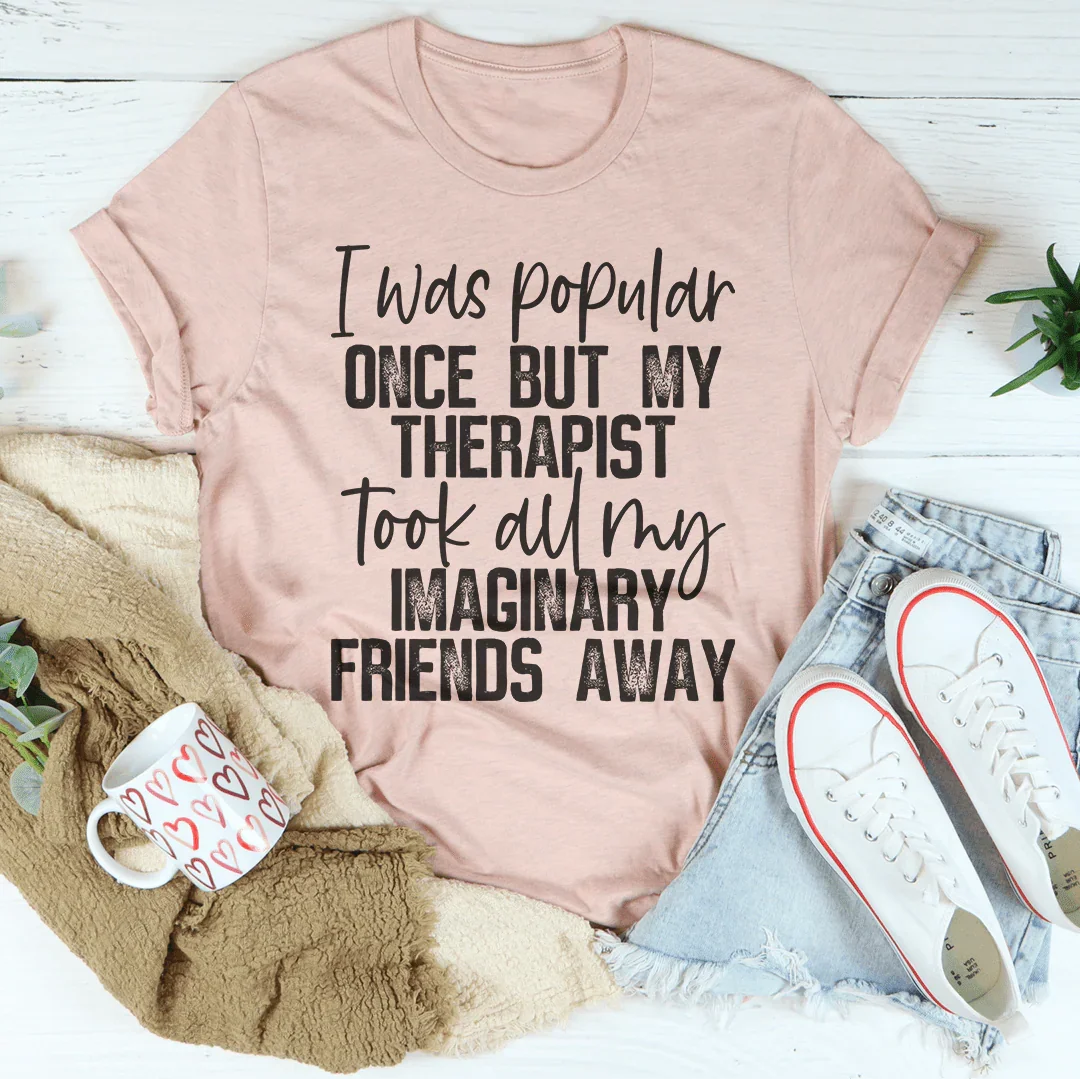 I Was Popular Once Tee product image 4
