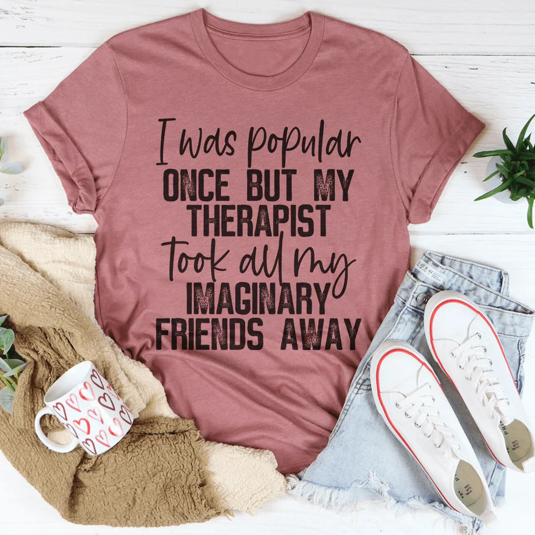 I Was Popular Once Tee product image 1