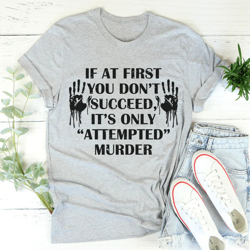 If At First You Don't Succeed Tee product image 2
