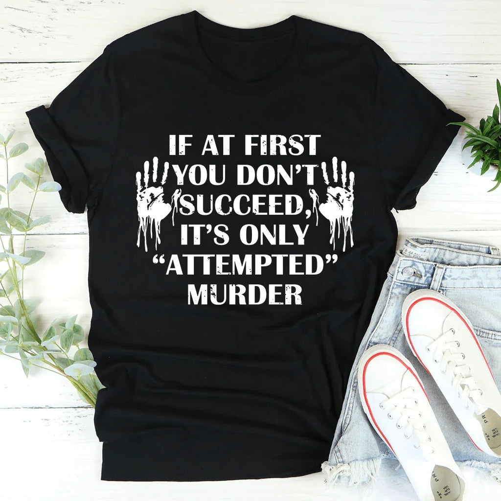 If At First You Don't Succeed Tee product image 1