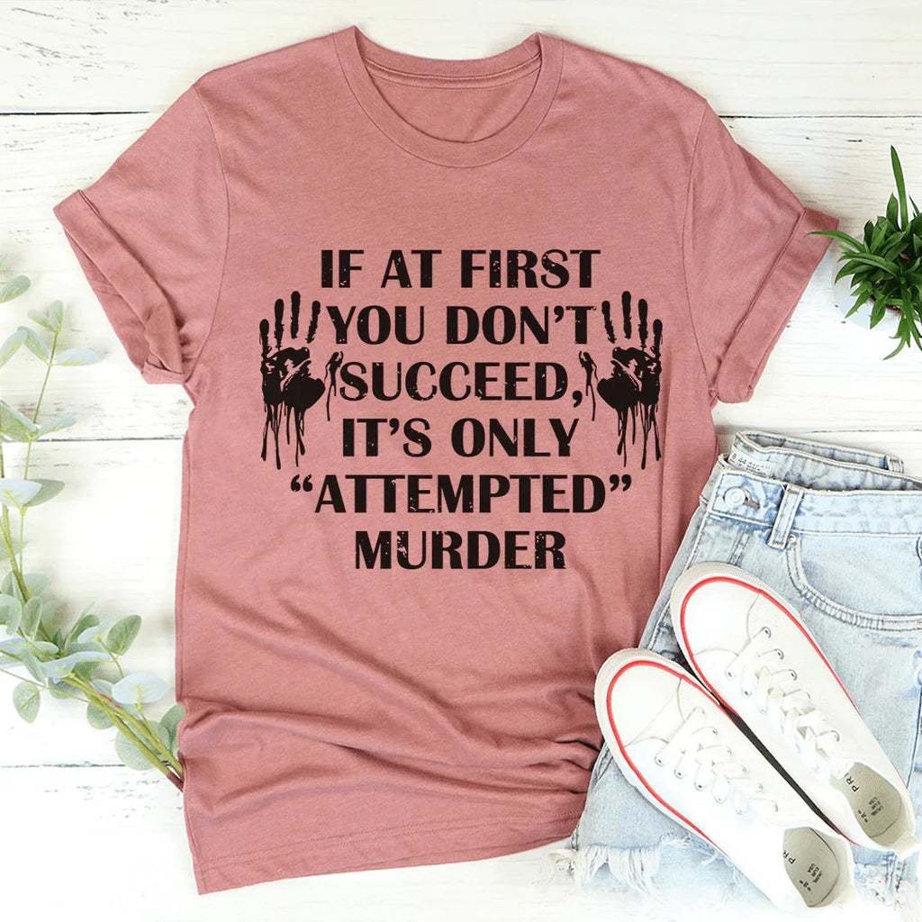 If At First You Don't Succeed Tee product image 3