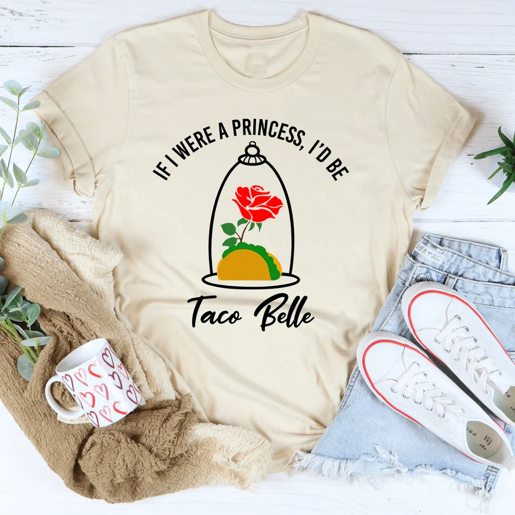 If I Were A Princess I'd Be A Taco Belle Tee product image 4
