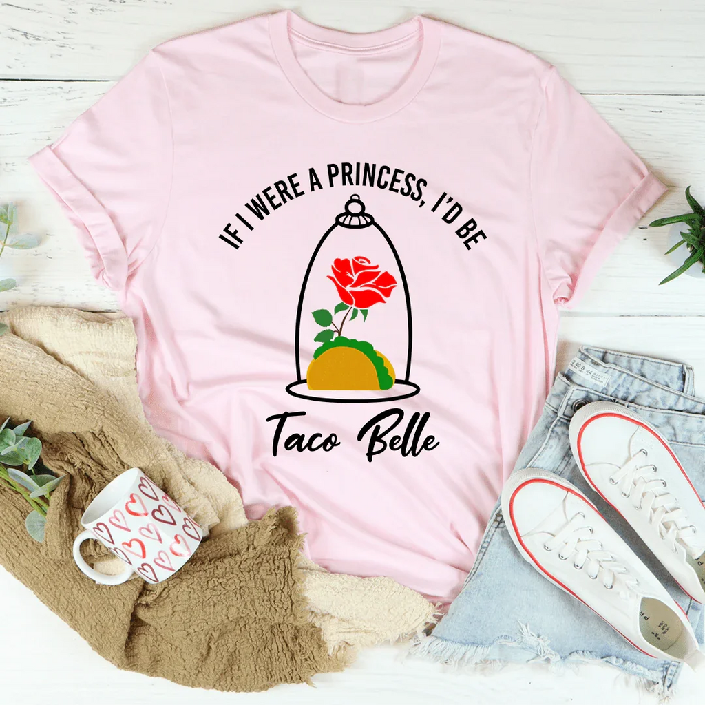 If I Were A Princess I'd Be A Taco Belle Tee product image 1